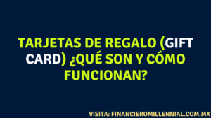 Tarjetas de regalo (Gift Card) ¿Qué son y cómo funcionan?